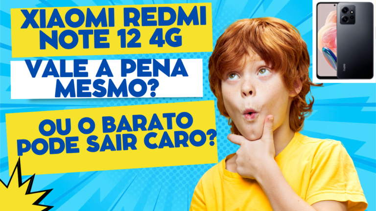 Smartphone Xiaomi Redmi Note 12 4G vale a pena mesmo? ou o barato pode sair caro?
